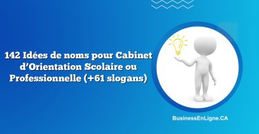 142 Idées de noms pour Cabinet d’Orientation Scolaire ou Professionnelle (+61 slogans)