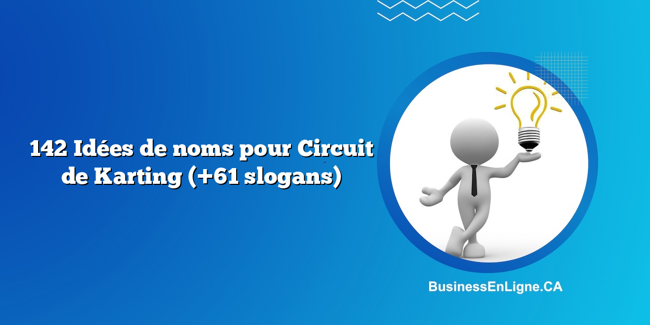 142 Idées de noms pour Circuit de Karting (+61 slogans)