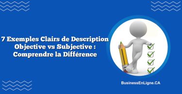 7 Exemples Clairs de Description Objective vs Subjective : Comprendre la Différence