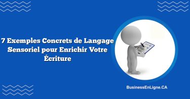 7 Exemples Concrets de Langage Sensoriel pour Enrichir Votre Écriture