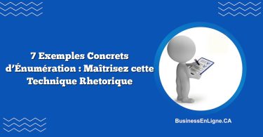 7 Exemples Concrets d’Énumération : Maîtrisez cette Technique Rhetorique