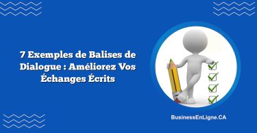 7 Exemples de Balises de Dialogue : Améliorez Vos Échanges Écrits