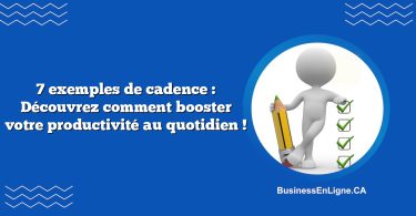 7 exemples de cadence : Découvrez comment booster votre productivité au quotidien !