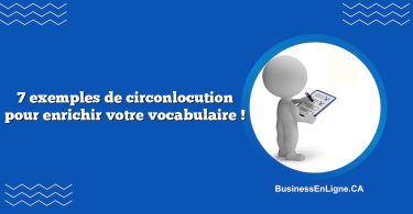 7 exemples de circonlocution pour enrichir votre vocabulaire !