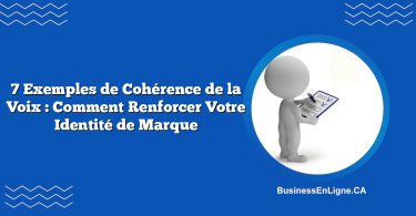 7 Exemples de Cohérence de la Voix : Comment Renforcer Votre Identité de Marque