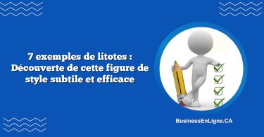 7 exemples de litotes : Découverte de cette figure de style subtile et efficace
