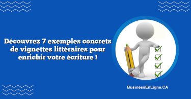 Découvrez 7 exemples concrets de vignettes littéraires pour enrichir votre écriture !