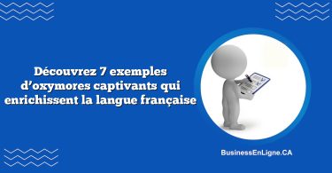 Découvrez 7 exemples d’oxymores captivants qui enrichissent la langue française