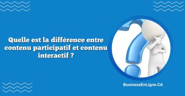 Quelle est la différence entre contenu participatif et contenu interactif ?