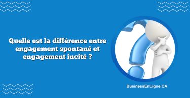 Quelle est la différence entre engagement spontané et engagement incité ?