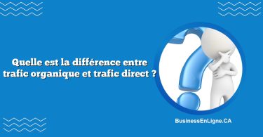 Quelle est la différence entre trafic organique et trafic direct ?
